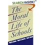 The Moral Life of Schools (Jossey Bass Education Series)