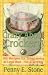 Crazy About Crockpots: 101 Recipes to Entertain at Less than .75 Cents a Serving (Crazy about Crockpots!)