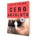 Cero absoluto (Spanish Edition)