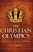 The Christian Olympics: Going for the Gold Crowns