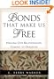 Bonds That Make Us Free: Healing Our Relationships, Coming to Ourselves