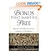 Bonds That Make Us Free: Healing Our Relationships, Coming to Ourselves