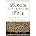 Bonds That Make Us Free: Healing Our Relationships, Coming to Ourselves