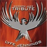 Smooth Jazz Tribute to Lyfe Jennings
