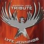 Lyfe Jennings Smooth Jazz Tribute