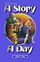 A Story a Day: Stories from Our History and Heritage, from Ancient Times to Modern Times, Arranged According to the Jewish Calendar (ArtScroll Youth)