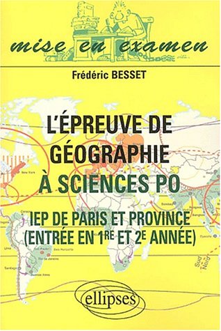 L'épreuve de géographie à Science Po. IEP de Paris et Province, entrée en 1ère et 2ème année