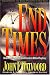 End Times: Understanding Today's World Events in Biblical Prophecy