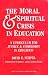 The Moral and Spiritual Crisis in Education (Critical Studies in Education Series)