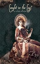 Caught in the Cogs: An Eclectic Collection