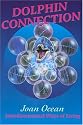 Dolphin Connection: Interdimensional Ways of Living