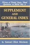 Supplement and General Index (History of United States Naval Operations in World War II, 15)