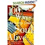 100 Ways to Keep Your Soul Alive: Living Deeply and Fully Every Day