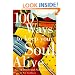 100 Ways to Keep Your Soul Alive: Living Deeply and Fully Every Day