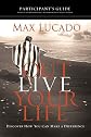 Outlive Your Life Participant's Guide: Discover How You Can Make a Difference