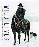Wild Lives: Horseback Cultures from Idaho to Indonesia