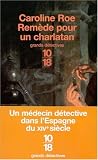Remède pour un charlatan par Caroline Roe Remède pour un charlatan par Roe