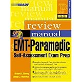 EMT-Paramedic: Self-Assessment Exam Prep, Review Manual (Prentice Hall SUCCESS Series)