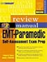 EMT-Paramedic: Self-Assessment Exam Prep,  Review Manual (Prentice Hall SUCCESS! Series)