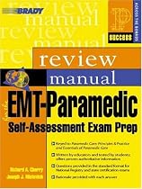 EMT-Paramedic: Self-Assessment Exam Prep, Review Manual (Prentice Hall SUCCESS! Series)