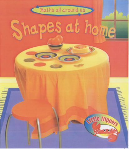Shapes at Home (Little Nippers: Maths All Around Us...)
