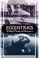 Eccentrics: A Study of Sanity and Strangeness (Kodansha Globe)
