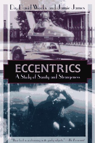 Eccentrics: A Study of Sanity and Strangeness (Kodansha Globe)