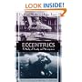 Eccentrics: A Study of Sanity and Strangeness (Kodansha Globe)