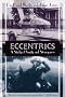 Eccentrics: A Study of Sanity and Strangeness (Kodansha Globe) Eccentrics: A Study of Sanity and Strangeness (Kodansha Globe)