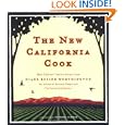 The New California Cook: Casually Elegant Recipes with Exhilarating Flavor by Diane Rossen Worthington and Michael Schwab