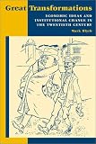 Great Transformations: Economic Ideas and Institutional Change in the Twentieth Century