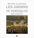 Mani�re de montrer les jardins de Versailles