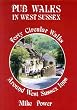 Pub Walks in West Sussex: Forty Circular Walks Around West Sussex Inns