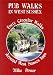Pub Walks in West Sussex: Forty Circular Walks Around West Sussex Inns