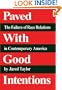 Paved with Good Intentions: The Failure of Race Relations in Contemporary America