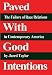 Paved with Good Intentions: The Failure of Race Relations in Contemporary America