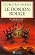 Le Tr�ne de fer, tome 2 : Le Donjon rouge