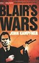 Blair's Wars by John Kampfner