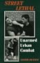 Street Lethal: Unarmed Urban Combat