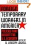 Foreign Temporary Workers in America: Policies that Benefit the U.S. Economy