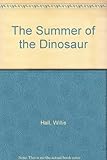 The summer of the dinosaur