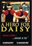 A Hero for Daisy     (private in-home use version)