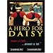 A Hero for Daisy     (private in-home use version)