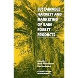 sustainable harvest and marketing of rain forest products