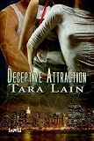Deceptive Attraction