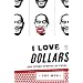 I Love Dollars: And Other Stories of China