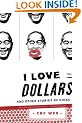 I Love Dollars: And Other Stories of China