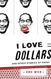 I Love Dollars: And Other Stories of China