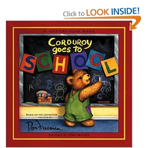 Corduroy Goes to School (Lift-the-Flap Book (Viking).) by Don Freeman