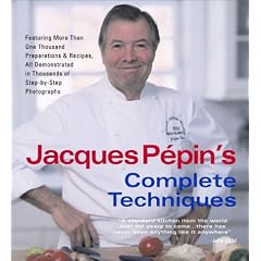 Jacques Pepin's Complete Techniques: More Than 1,000 Preparations and Recipes, All Demonstrated in Thousands of Step-By-Step Photographs (Taschenbuch)